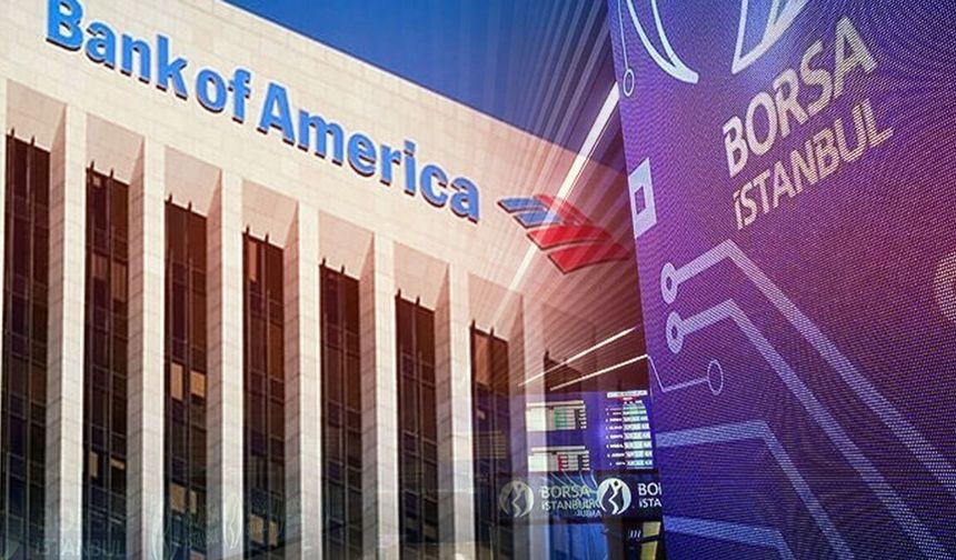 Borsa’da BofA hareketliliği: 4 hissede satışa geçti